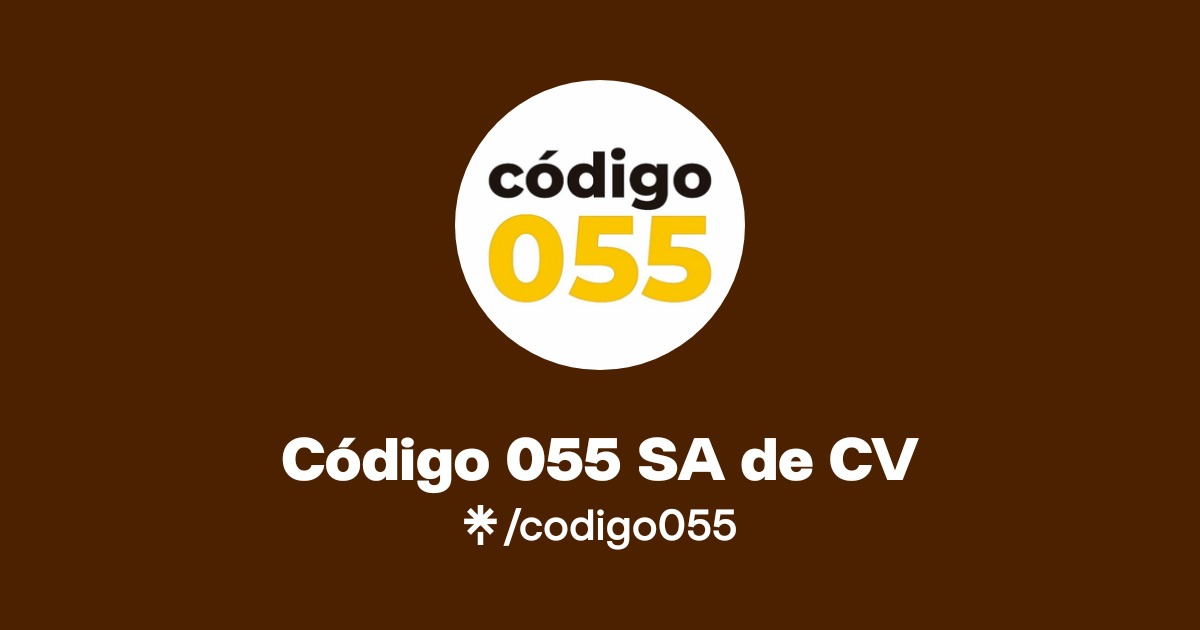 Código 055 SA de CV Official: Instagram, Facebook | Linktree