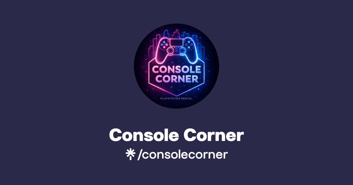 Console Corner | Instagram, TikTok | Linktree