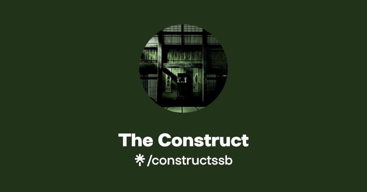 The Construct Official: X, Twitch | Linktree