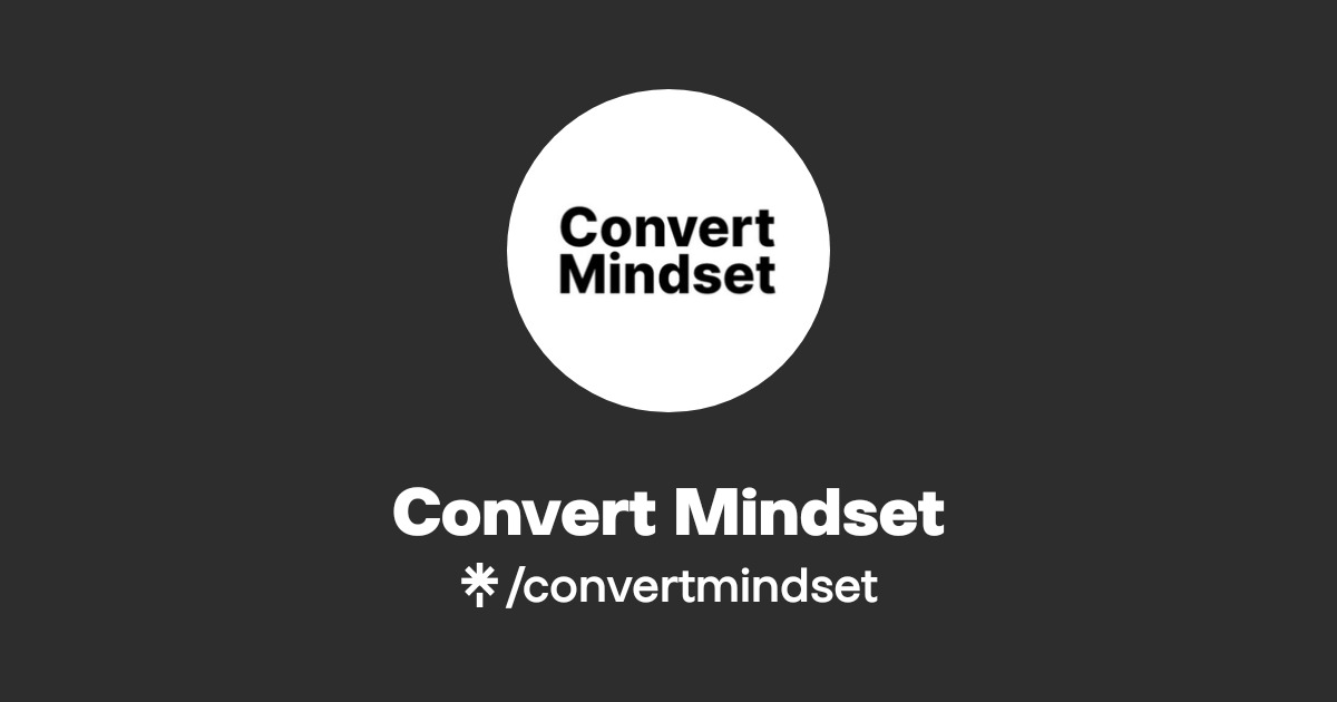 Convert Mindset | Instagram, Facebook | Linktree
