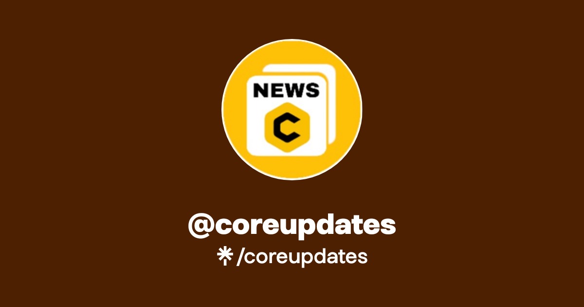 coreupdates | Twitter | Linktree