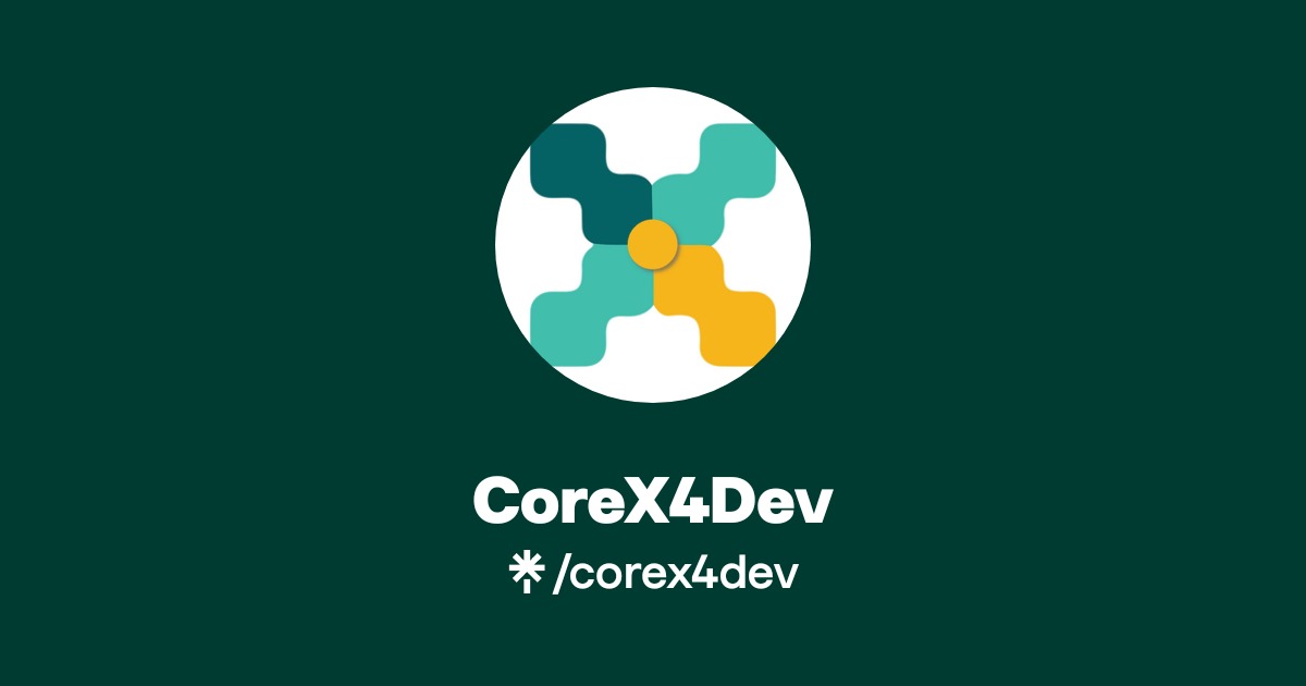 CoreX4Dev | Instagram, Facebook | Linktree