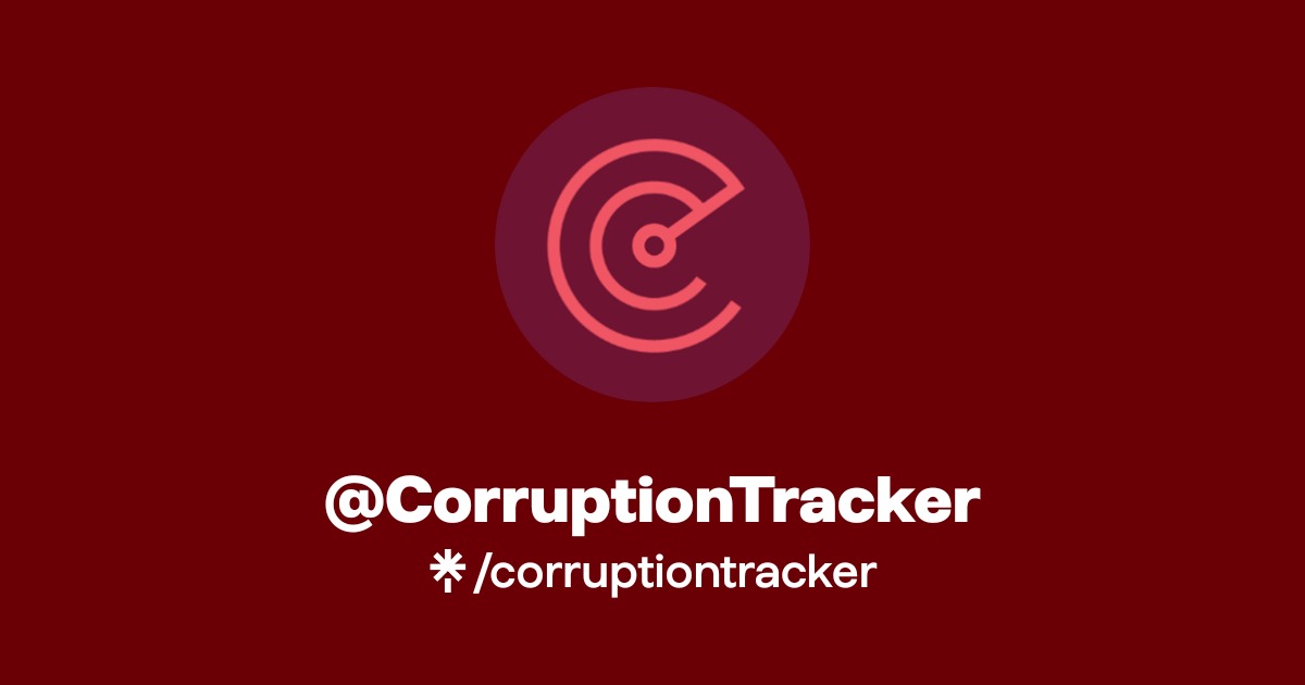 @CorruptionTracker | Instagram, Facebook | Linktree
