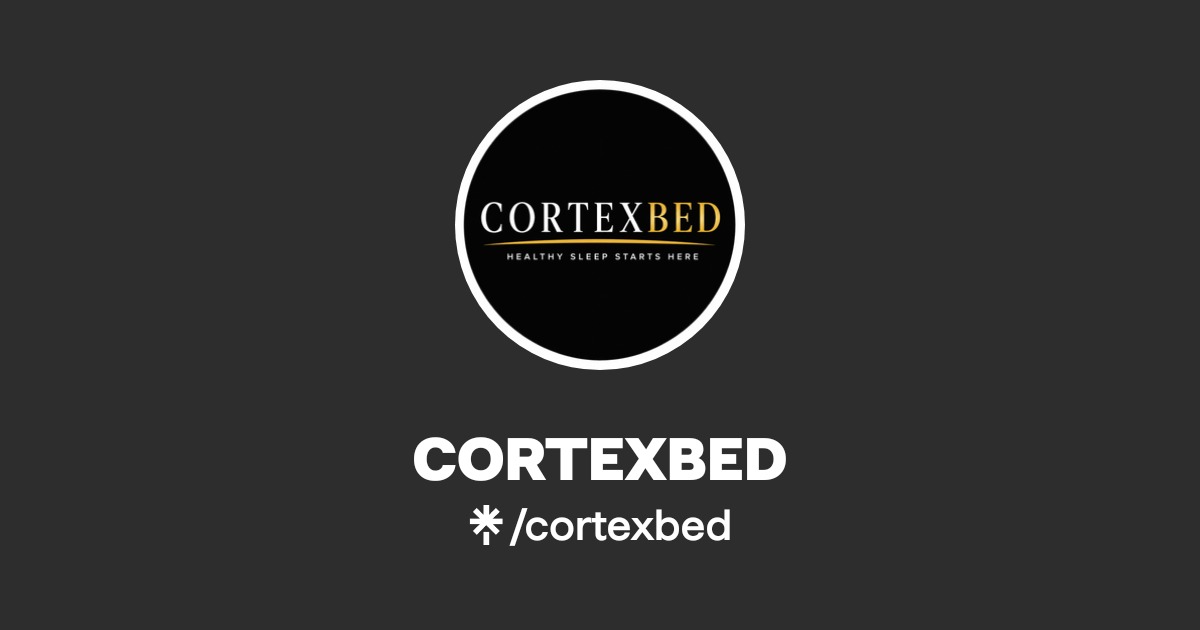 CORTEX BED | Facebook, TikTok | Linktree
