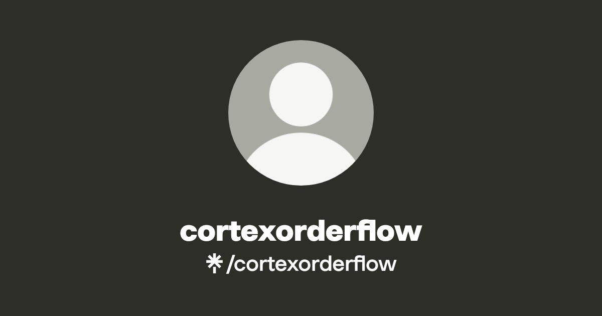 cortexorderflow Official: Instagram | Linktree