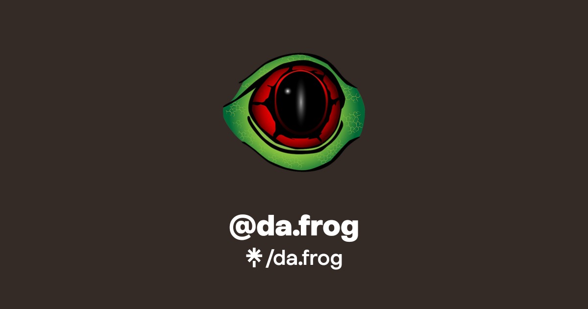 Da Frog da.frog | Instagram, Facebook | Linktree