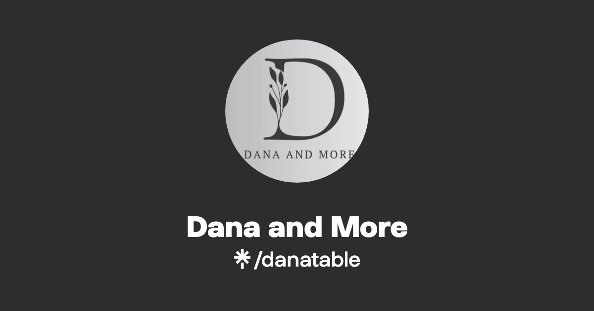 Dana and More Official: TikTok, Instagram | Linktree