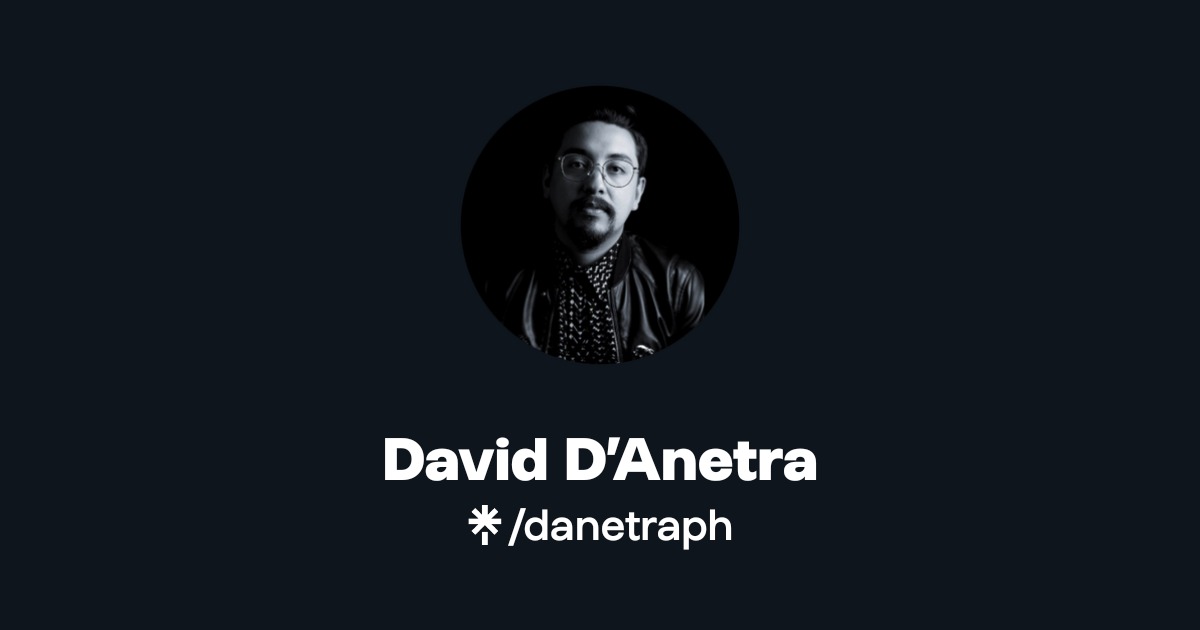 David D’Anetra | Linktree