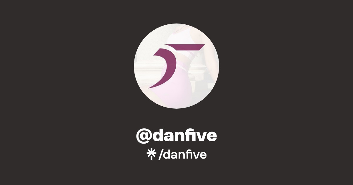 @danfive | Linktree