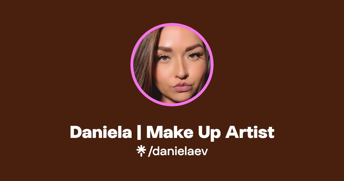 Daniela Makeup Routine Daniela | Make Up Artist | Linktree