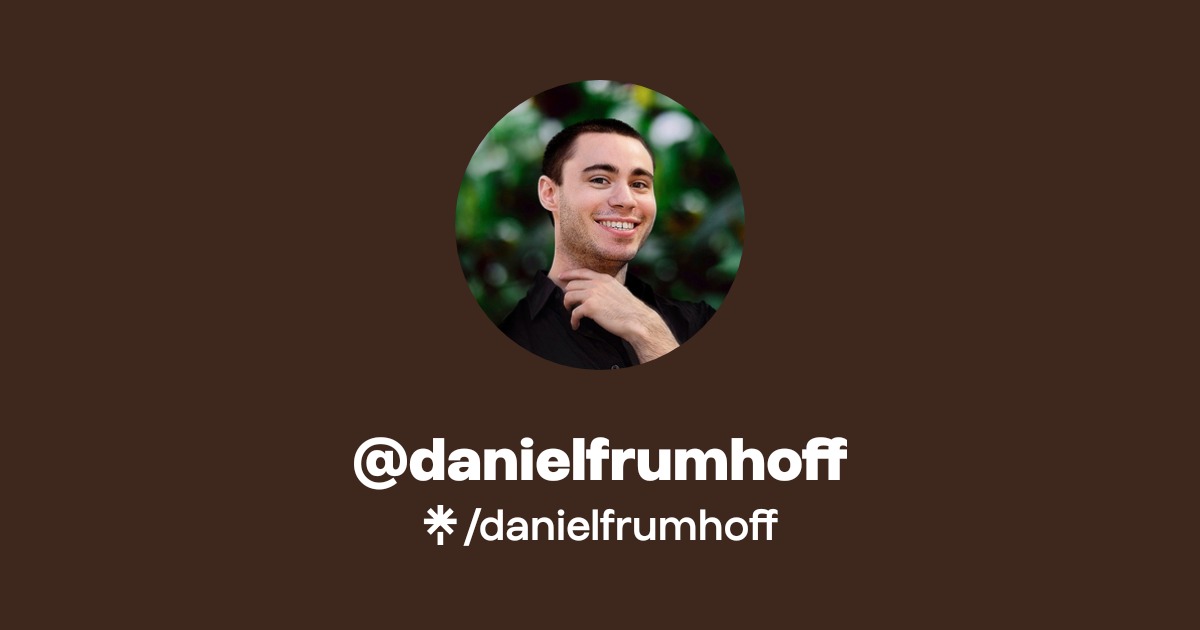 danielfrumhoff | Twitter | Linktree
