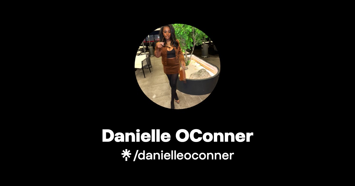 Danielle OConner | Instagram, TikTok | Linktree