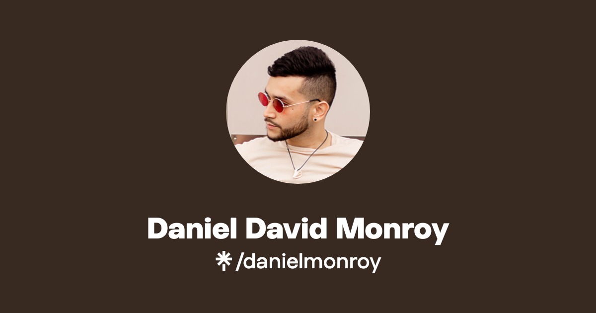 Daniel David Monroy | Instagram, Facebook | Linktree