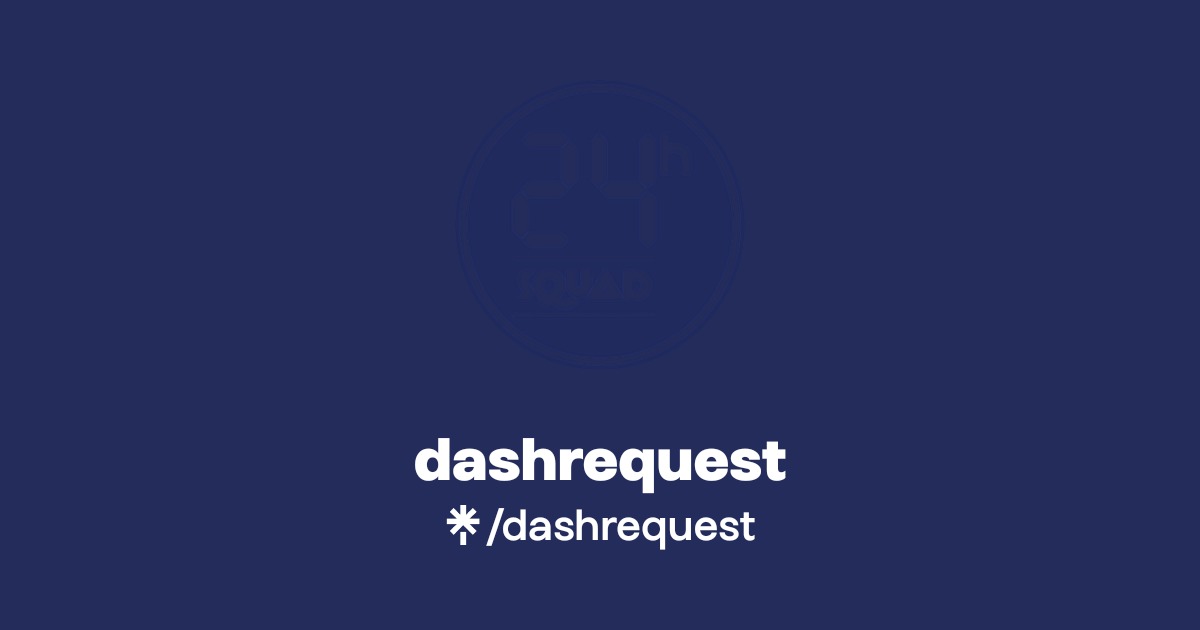 dashrequest | Linktree