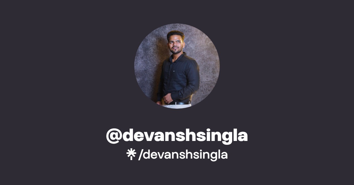 devanshsingla | Instagram | Linktree