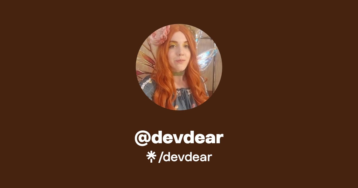 devdear | Twitter, Instagram, Twitch | Linktree