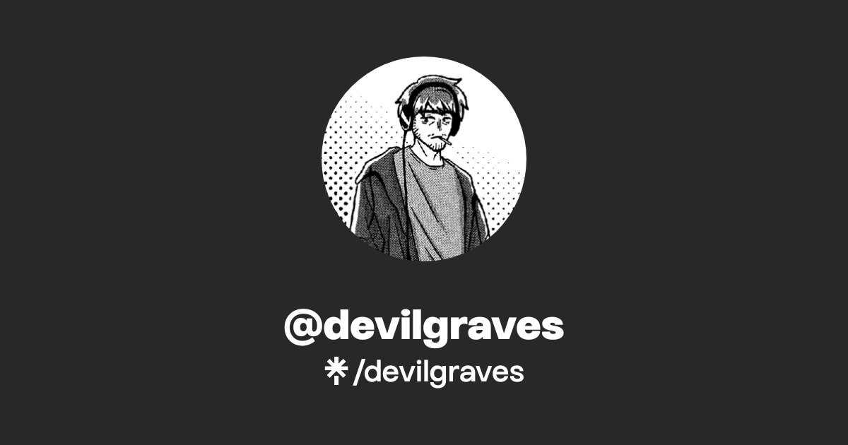devilgraves | Twitter | Linktree