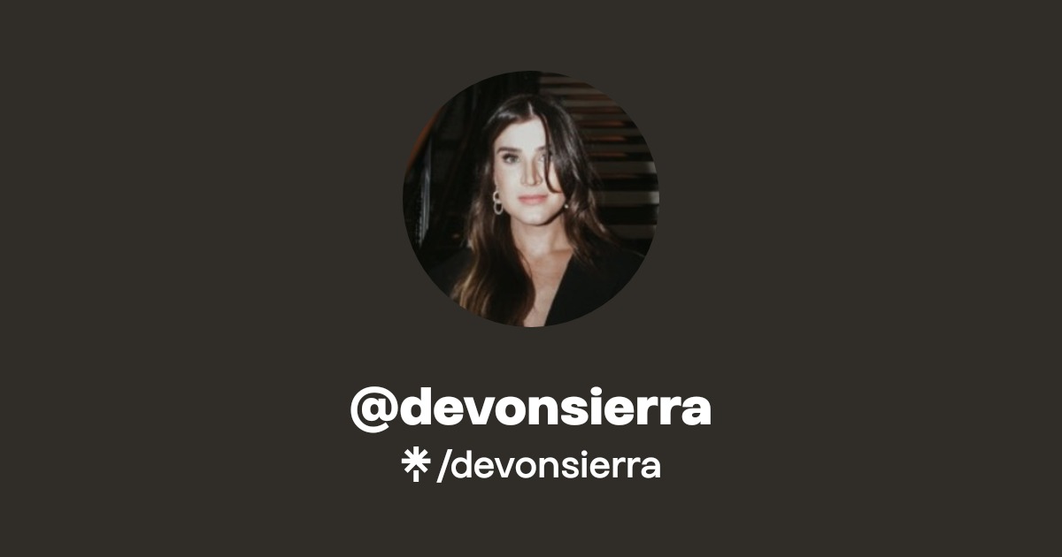 devonsierra | Instagram, TikTok | Linktree