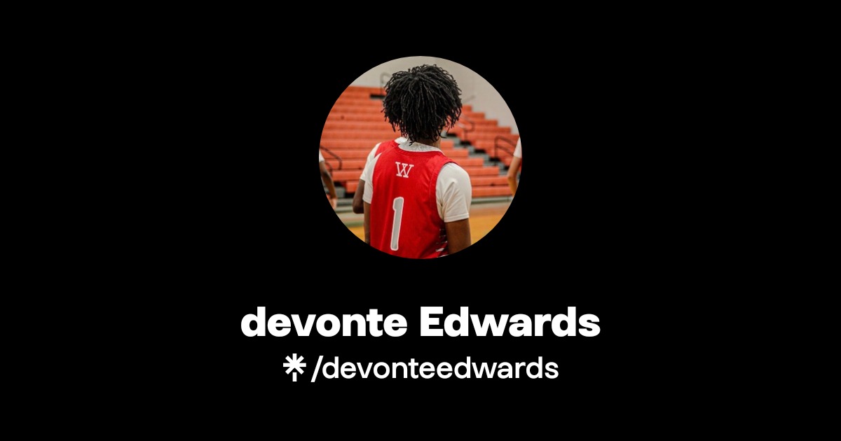 devonte Edwards | Instagram, TikTok | Linktree
