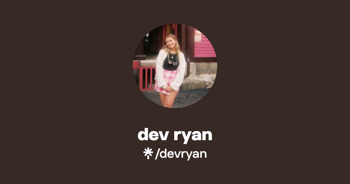 dev ryan Official: TikTok, Instagram | Linktree