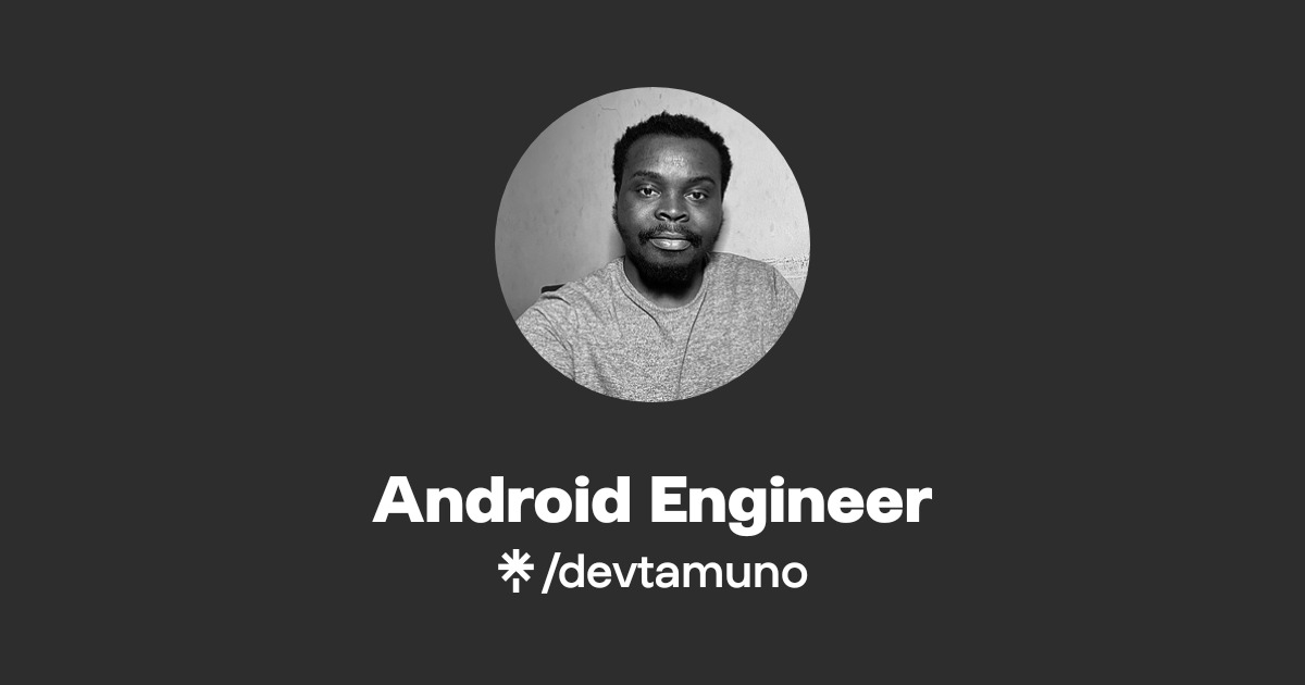 Android Engineer | Twitter | Linktree