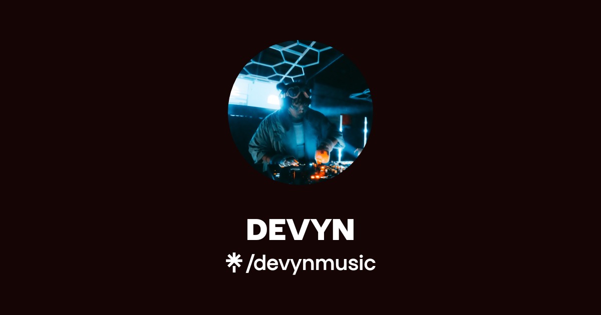 DEVYN | Instagram, TikTok | Linktree