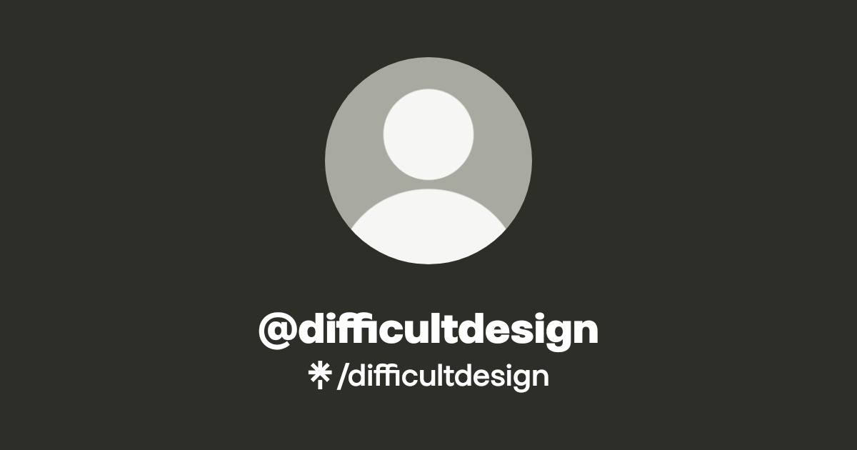 difficultdesign | Instagram, Facebook | Linktree