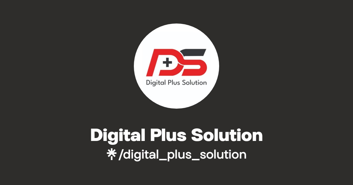 Digital Plus Solution | Twitter, Instagram, Facebook | Linktree