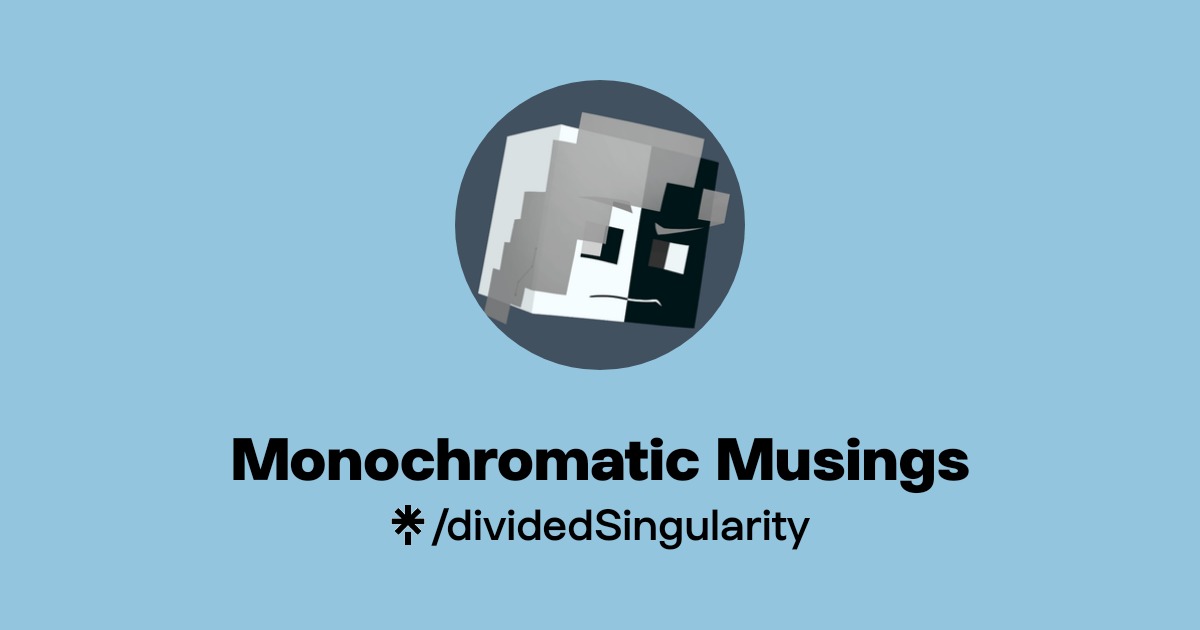 Monochromatic Musings | Instagram | Linktree