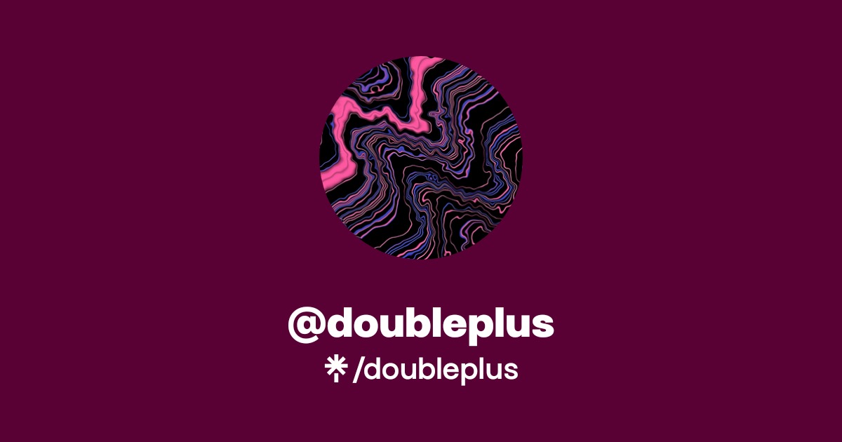 doubleplus | Instagram | Linktree