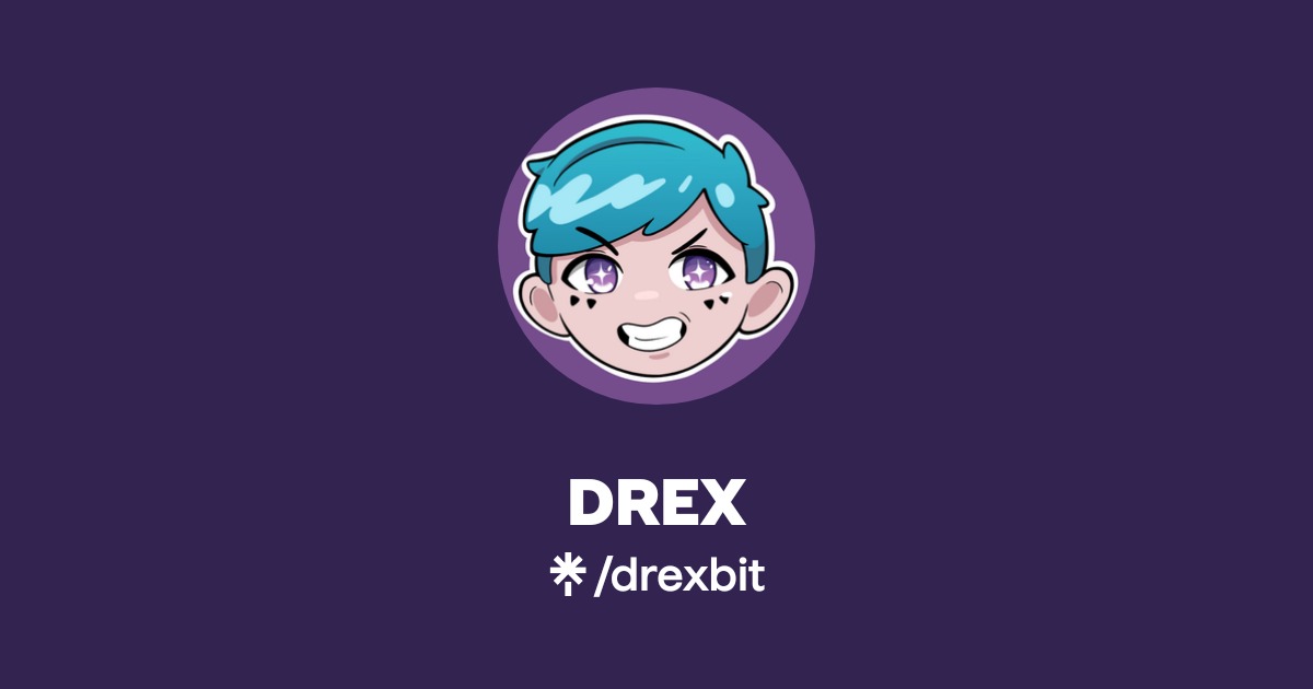 DREX Official: TikTok, Instagram, Twitch | Linktree