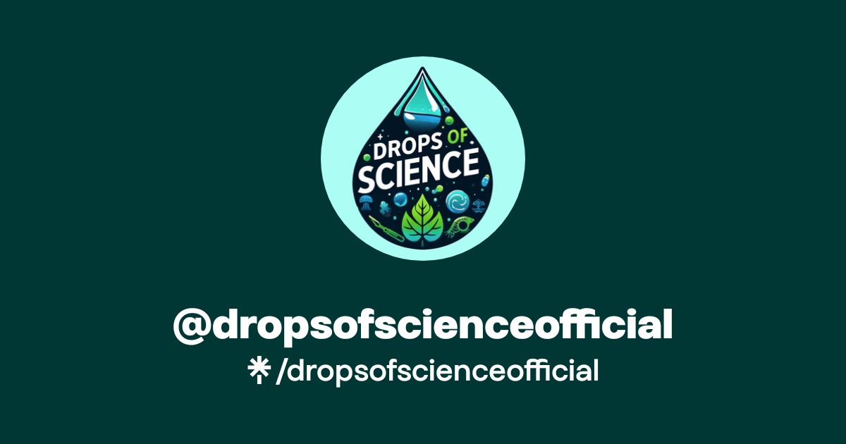 @dropsofscienceofficial's link in bio | Twitter and socials | Linktree