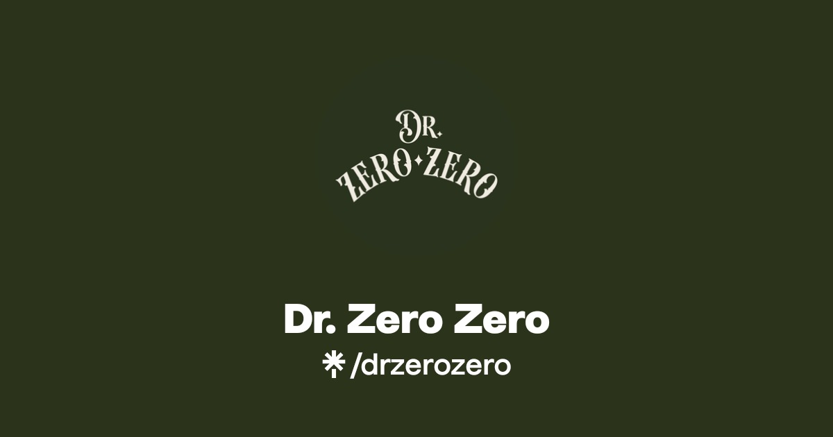 Dr. Zero Zero | Instagram, Facebook | Linktree