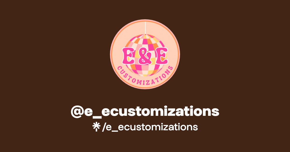 E Customize e_ecustomizations Official: TikTok, Instagram, Facebook | Linktree