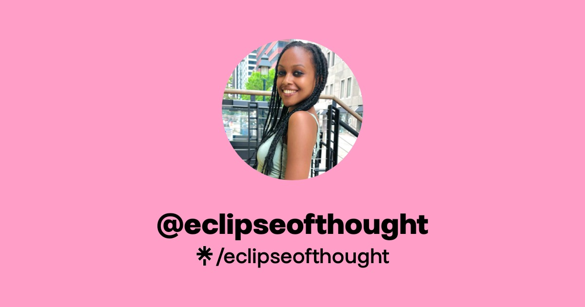 eclipseofthought | Instagram | Linktree