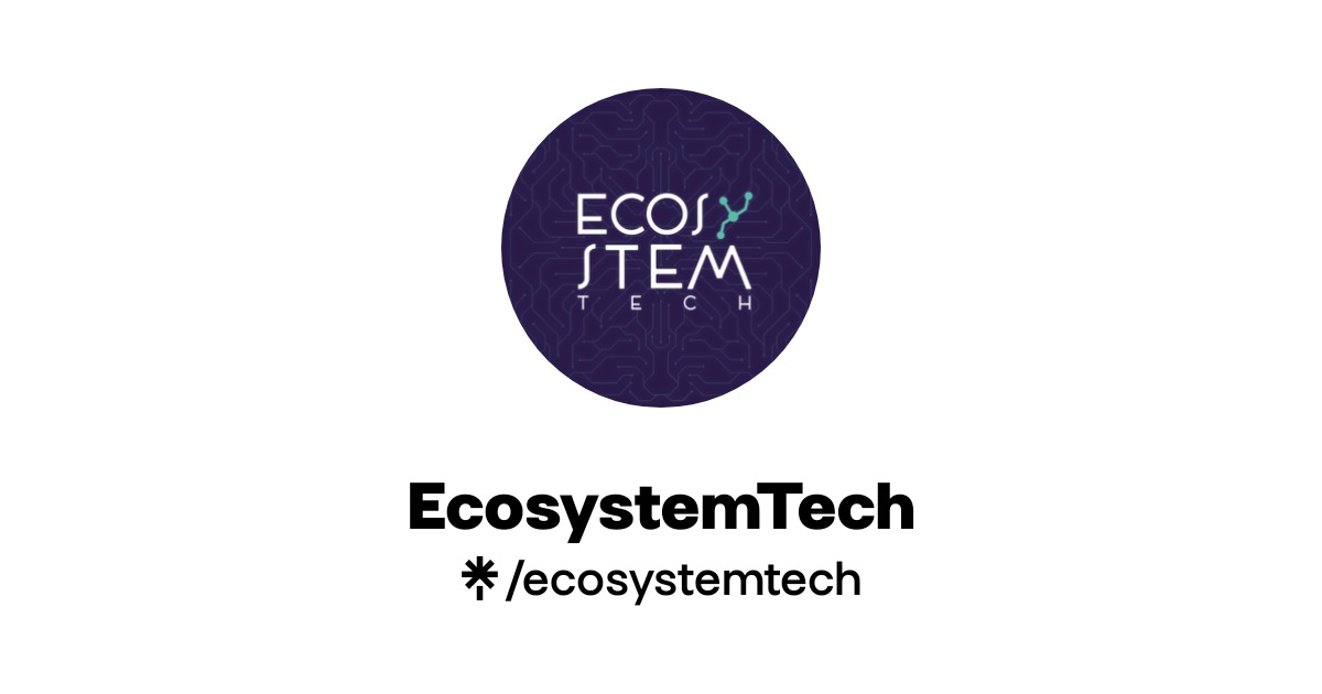 EcosystemTech | Instagram | Linktree