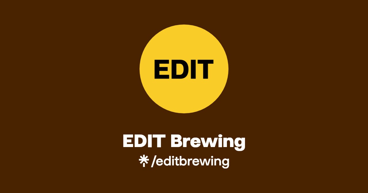 EDIT Brewing Linktree Edit brewing linktree