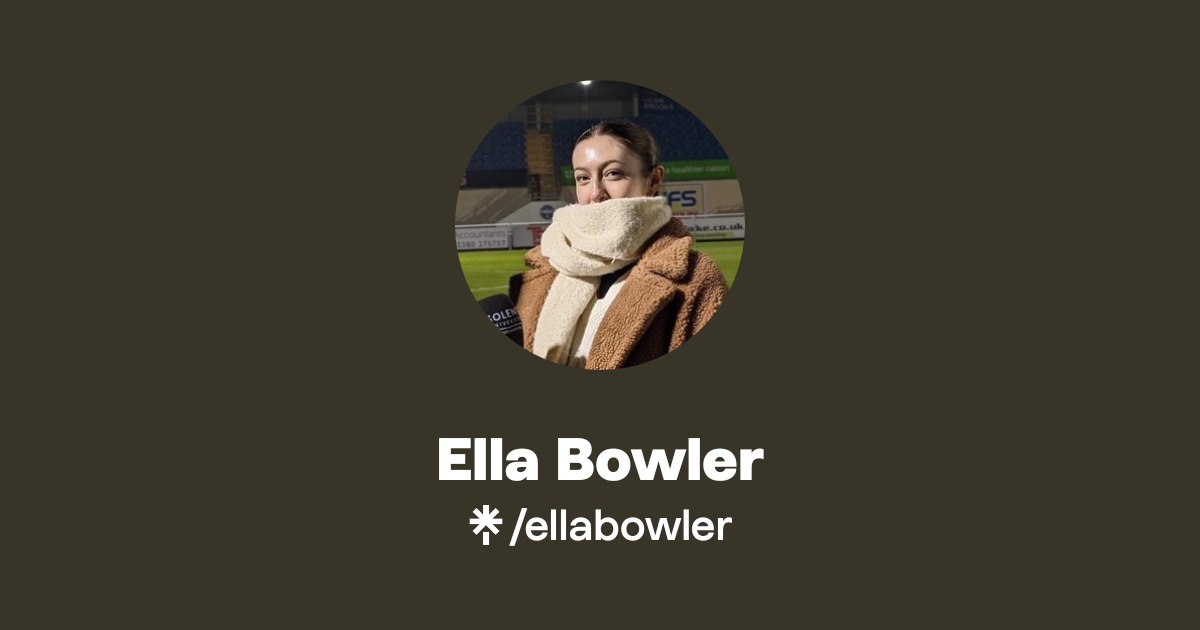 Ella Bowler | Instagram | Linktree
