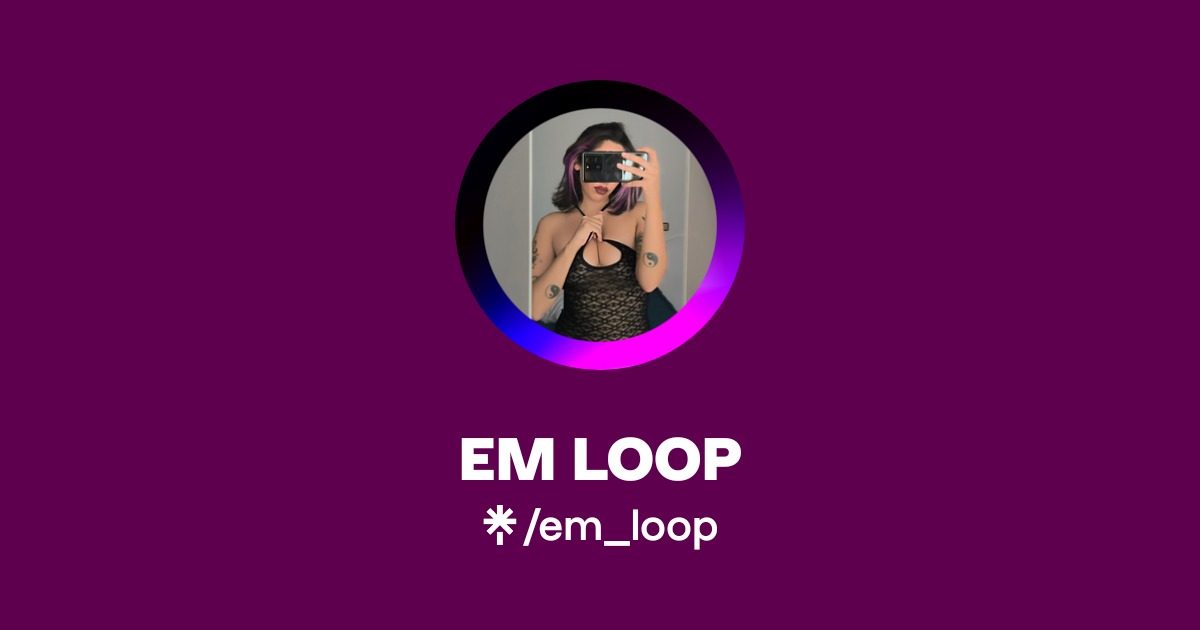 EM LOOP | Linktree