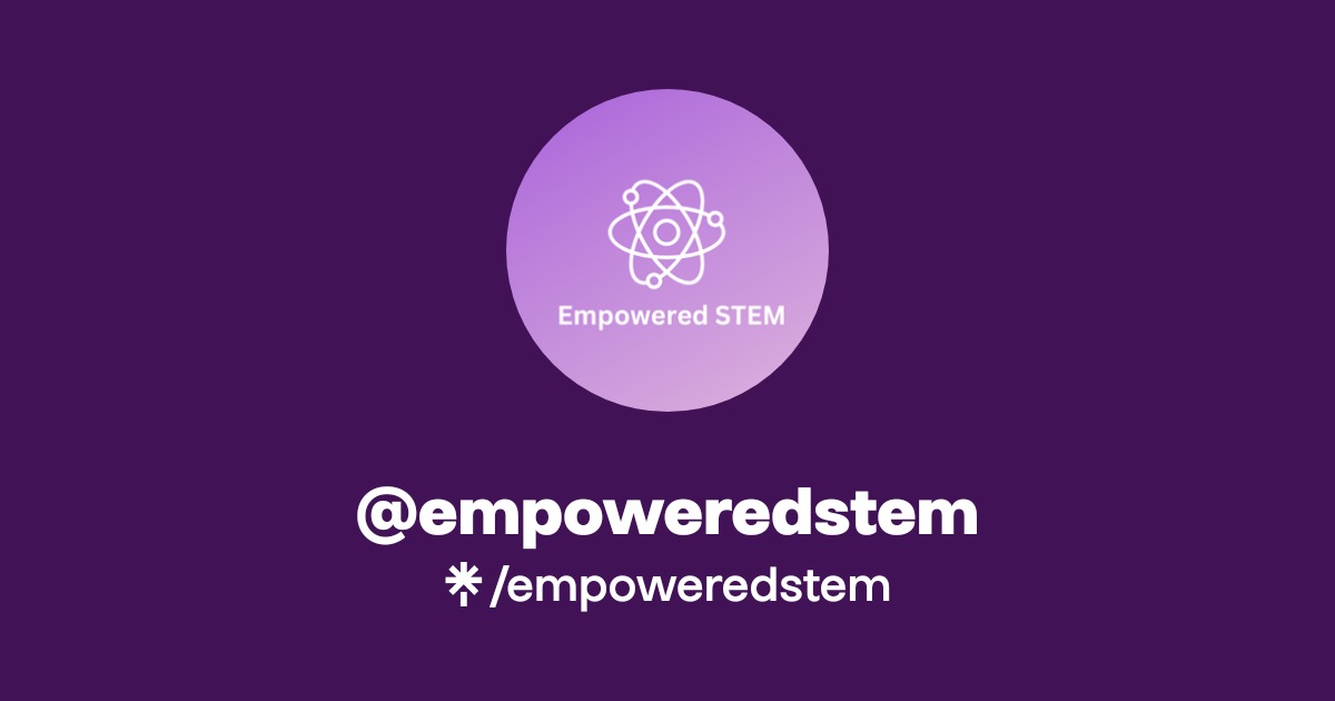empoweredstem | Instagram | Linktree
