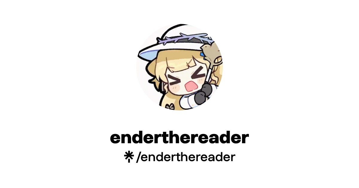 enderthereader Official: X, Twitch | Linktree
