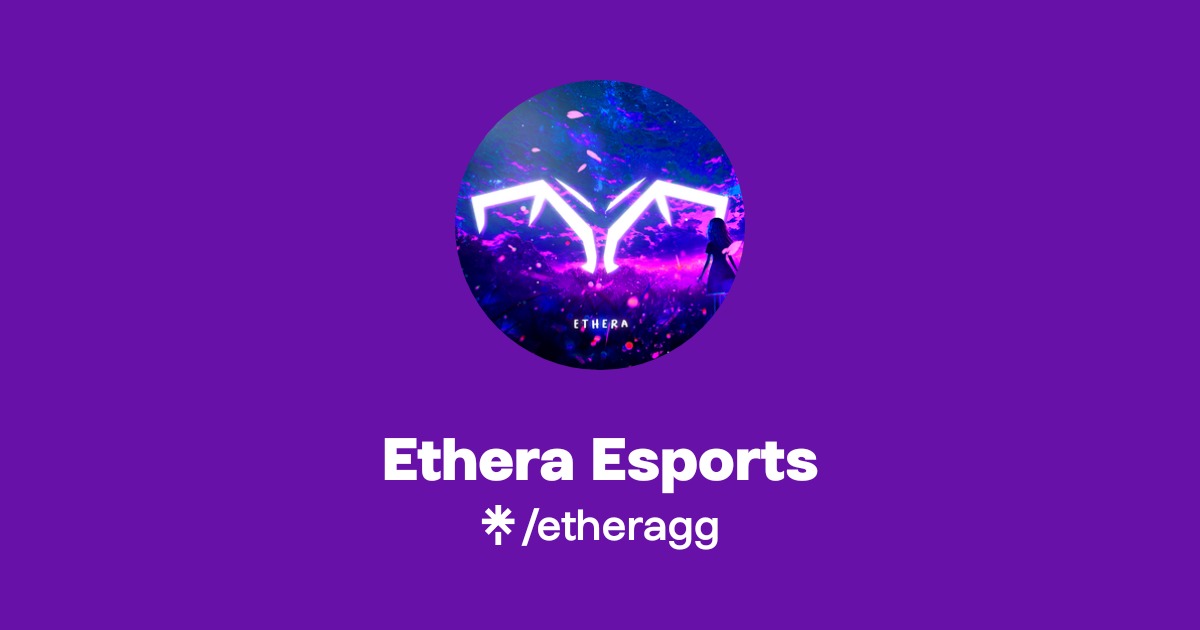 Ethera Esports | Instagram, TikTok | Linktree