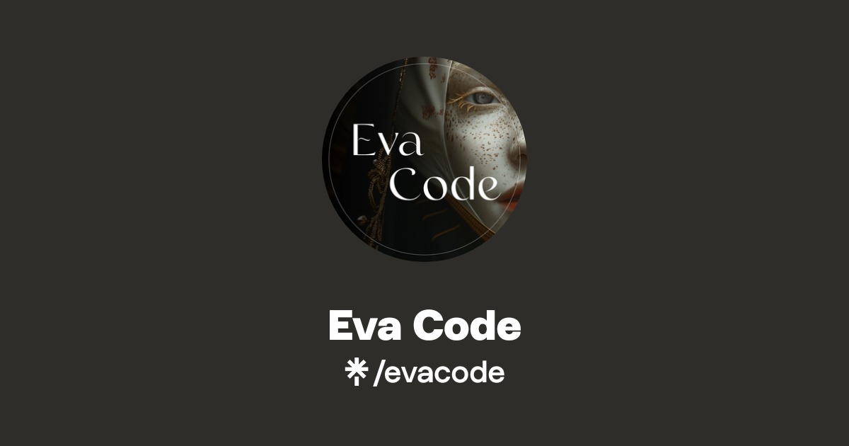 Eva Code | Instagram | Linktree