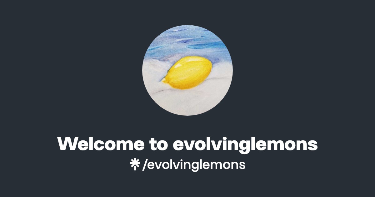 Welcome to evolvinglemons | Linktree
