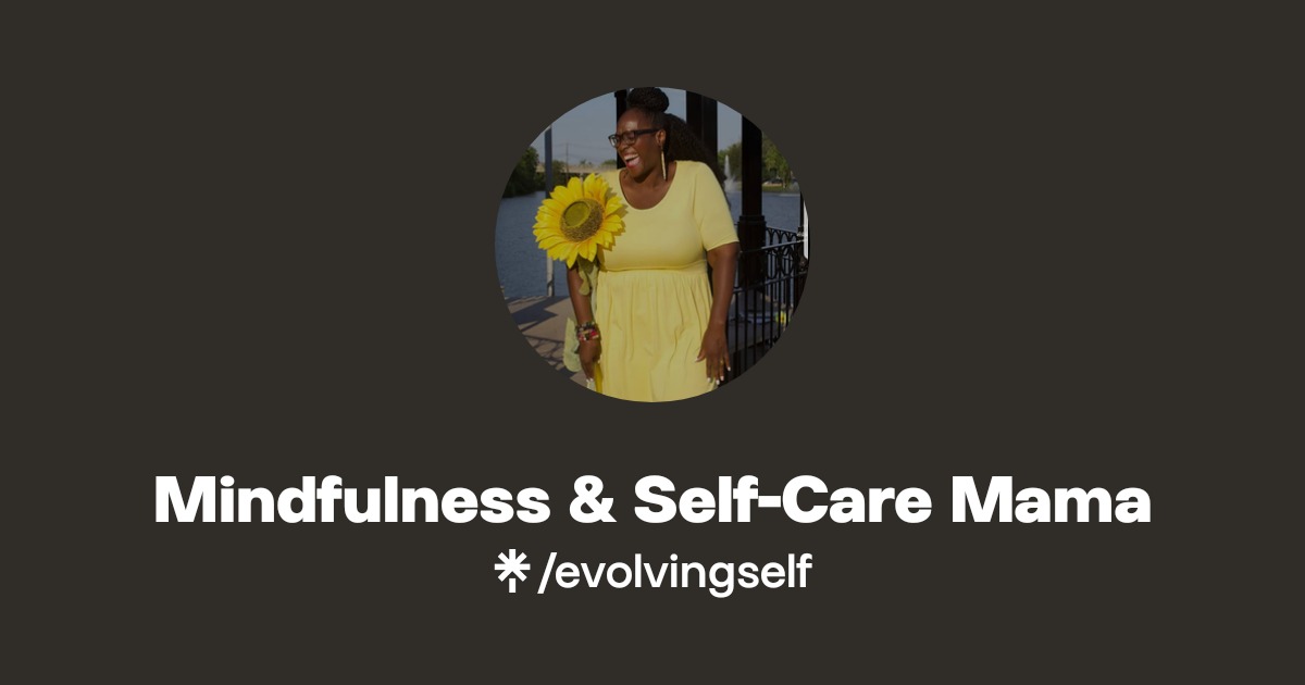 Mindfulness & Self-Care Mama | Linktree