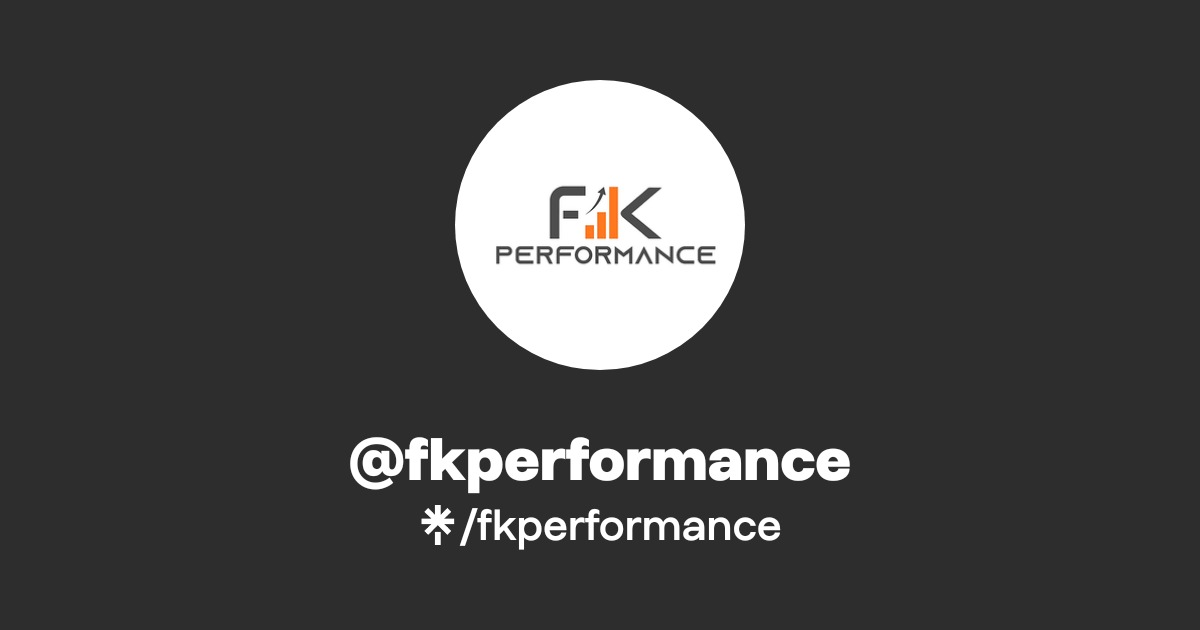 @fkperformance | Linktree
