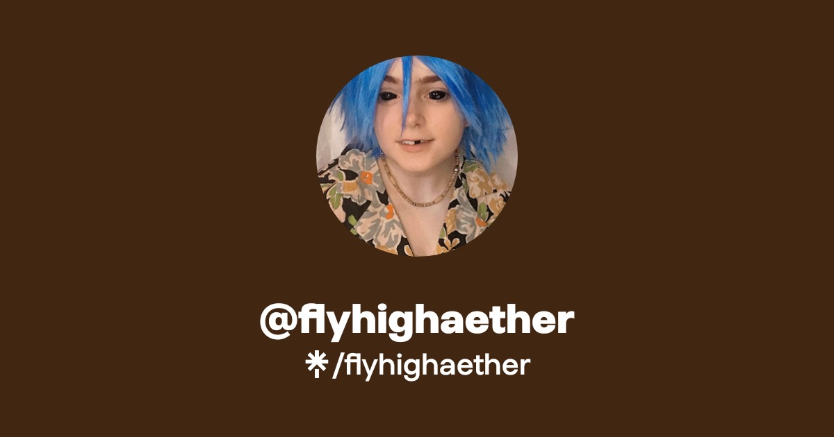 flyhighaether | Instagram | Linktree