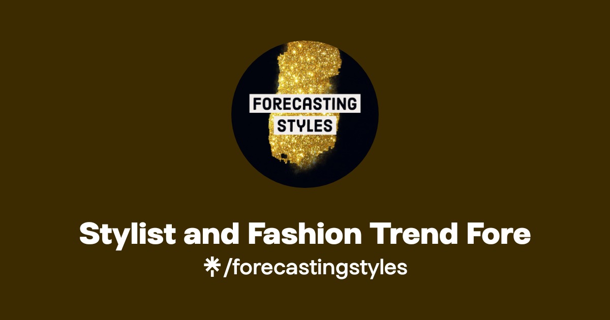 Stylist and Fashion Trend Fore | TikTok, Instagram | Linktree