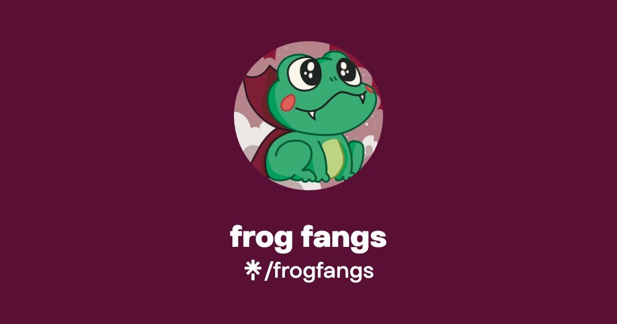 frog fangs | Instagram, Facebook | Linktree