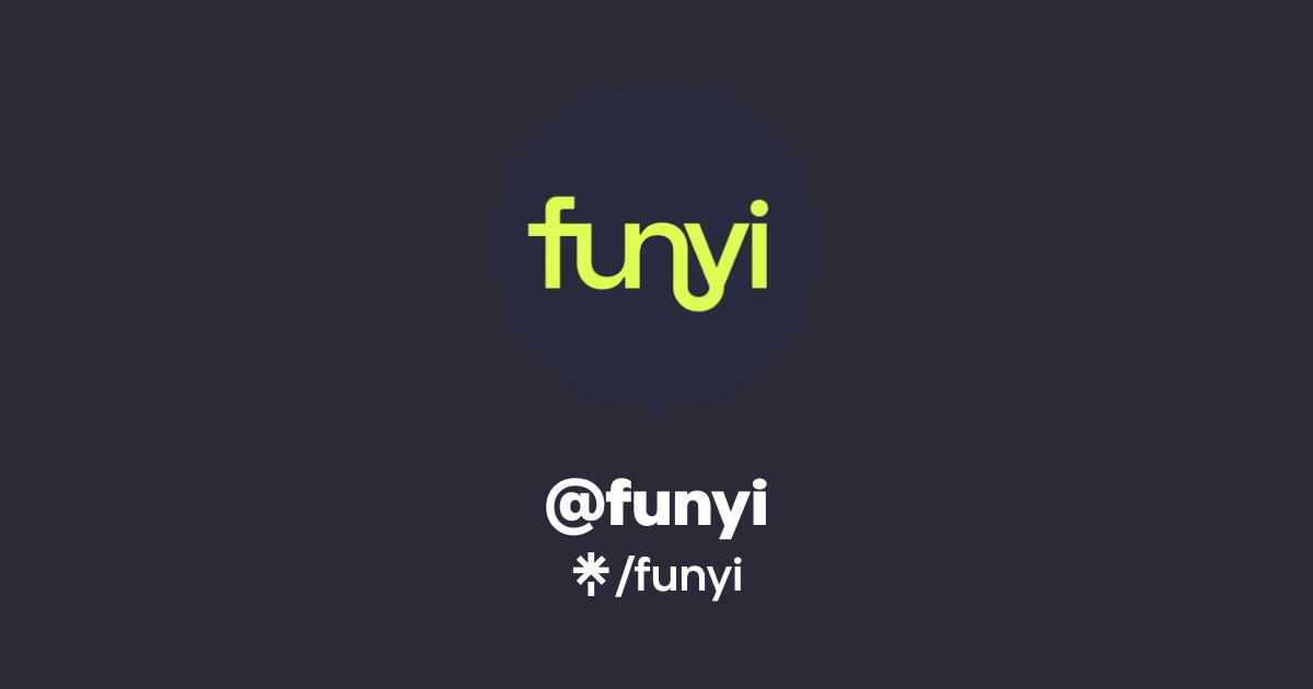 Funyi @funyi | Linktree